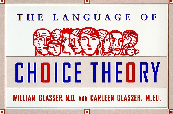 Choice Theory in the Classroom - William Glasser