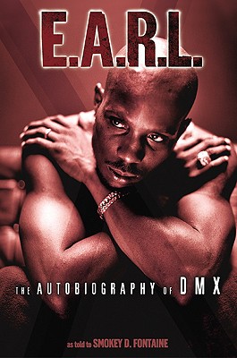 E.A.R.L.: The Autobiography of DMX - Dmx