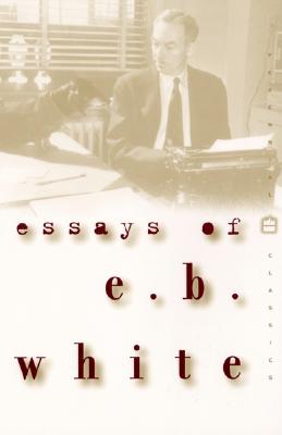 Essays of E. B. White - E. B. White