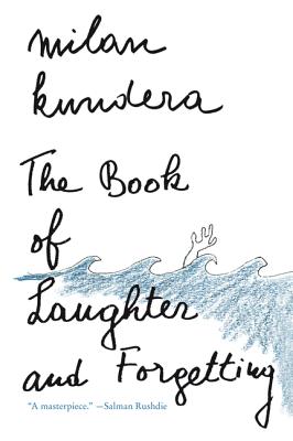 The Book of Laughter and Forgetting - Milan Kundera
