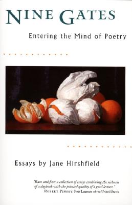 Nine Gates: Entering the Mind of Poetry - Jane Hirshfield