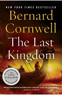 The Last Kingdom - Bernard Cornwell