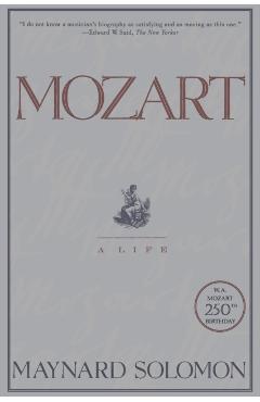 Mozart: A Life - Maynard Solomon