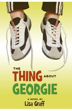 The Thing about Georgie - Lisa Graff