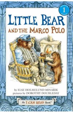 Little Bear and the Marco Polo - Else Holmelund Minarik