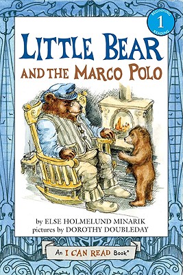 Little Bear and the Marco Polo - Else Holmelund Minarik