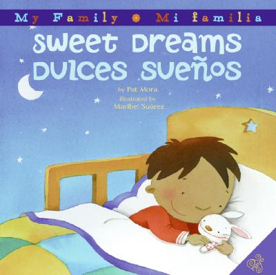 Sweet Dreams/Dulces Suenos: Bilingual Spanish-English - Pat Mora