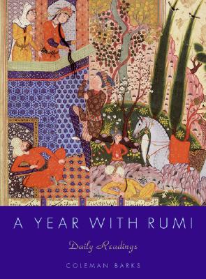 A Year with Rumi: Daily Readings - Coleman Barks