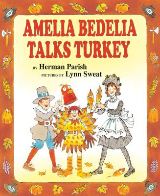 Amelia Bedelia Talks Turkey - Herman Parish