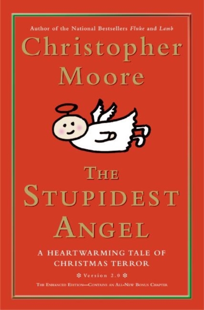 The Stupidest Angel: A Heartwarming Tale of Christmas Terror - Christopher Moore