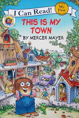 Little Critter: This Is My Town - Mercer Mayer