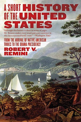 A Short History of the United States - Robert V. Remini