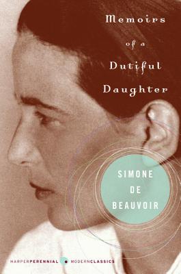 Memoirs of a Dutiful Daughter - Simone De Beauvoir