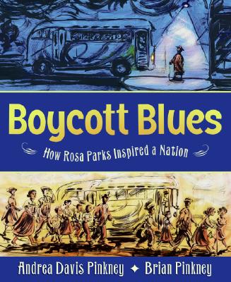 Boycott Blues: How Rosa Parks Inspired a Nation - Andrea Davis Pinkney