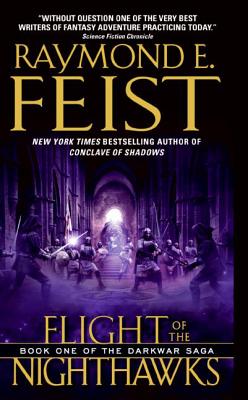 Flight of the Nighthawks: Book One of the Darkwar Saga - Raymond E. Feist