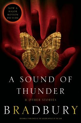 A Sound of Thunder and Other Stories - Ray D. Bradbury