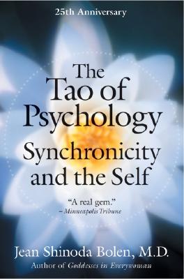 The Tao of Psychology - Jean Shinoda Bolen