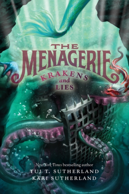 The Menagerie #3: Krakens and Lies - Tui T. Sutherland