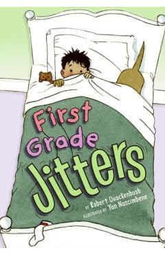 First Grade Jitters - Robert Quackenbush