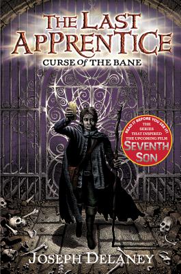 The Last Apprentice: Curse of the Bane (Book 2) - Joseph Delaney