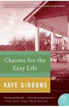 Charms for the Easy Life - Kaye Gibbons