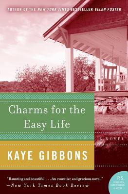Charms for the Easy Life - Kaye Gibbons