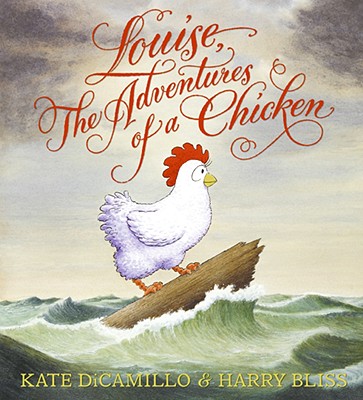 Louise, the Adventures of a Chicken - Kate Dicamillo