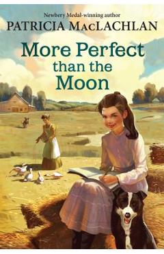 Coperta cărții 'More Perfect Than the Moon - Patricia Maclachlan'