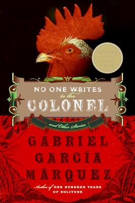 No One Writes to the Colonel and Other Stories - Gabriel Garcia Marquez