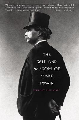 The Wit and Wisdom of Mark Twain - Alex Ayres