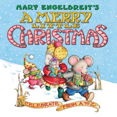 Mary Engelbreit's A Merry Little Christmas Board Book: Celebrate from A to Z - Mary Engelbreit