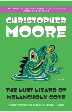 The Lust Lizard of Melancholy Cove - Christopher Moore