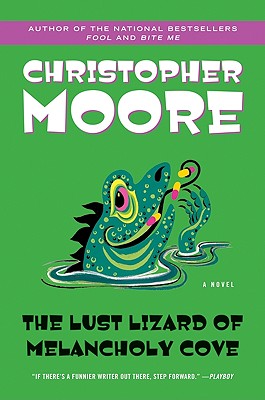 The Lust Lizard of Melancholy Cove - Christopher Moore
