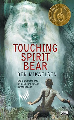 Touching Spirit Bear - Ben Mikaelsen