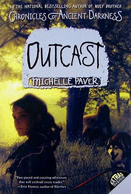 Chronicles of Ancient Darkness #4: Outcast - Michelle Paver