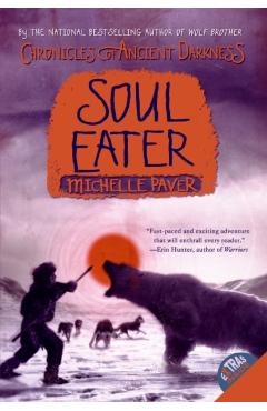 Chronicles of Ancient Darkness #3: Soul Eater - Michelle Paver