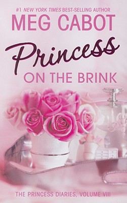 The Princess Diaries, Volume VIII: Princess on the Brink - Meg Cabot