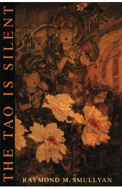 The Tao Is Silent - Raymond M. Smullyan