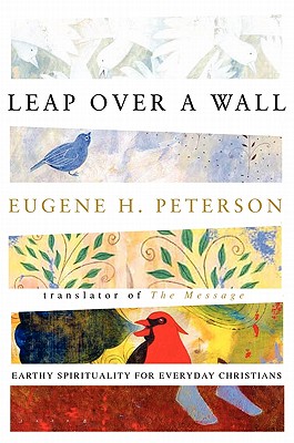 Leap Over a Wall - Eugene H. Peterson