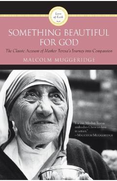 Something Beautiful for God - Malcolm Muggeridge