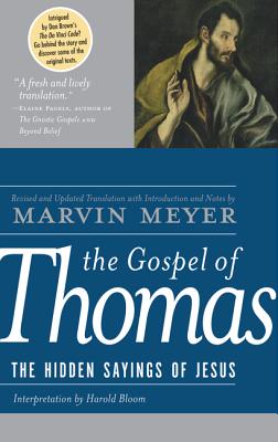 The Gospel of Thomas: The Hidden Sayings of Jesus - Marvin W. Meyer