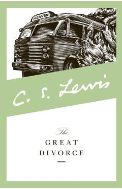 The Great Divorce - C. S. Lewis