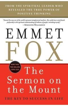 Poza produsului The Sermon on the Mount: The Key to Success in Life - Emmet Fox