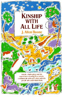 Kinship with All Life - J. Allen Boone