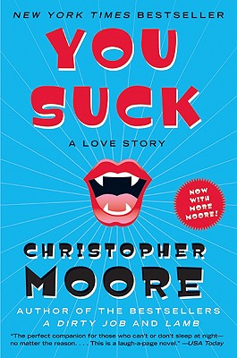 You Suck: A Love Story - Christopher Moore