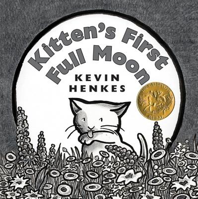 Kitten's First Full Moon - Kevin Henkes