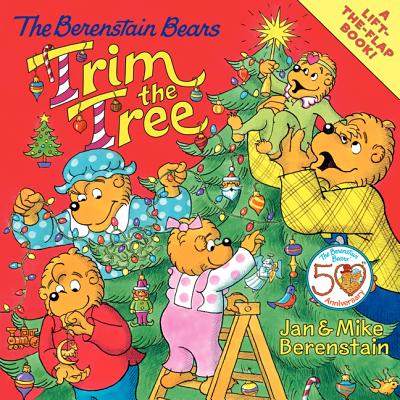 The Berenstain Bears Trim the Tree - Jan Berenstain