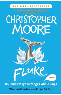 Fluke: Or, I Know Why the Winged Whale Sings - Christopher Moore