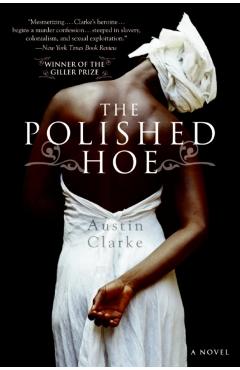 The Polished Hoe - Austin Clarke