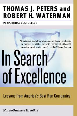 In Search of Excellence: Lessons from America's Best-Run Companies - Thomas J. Peters